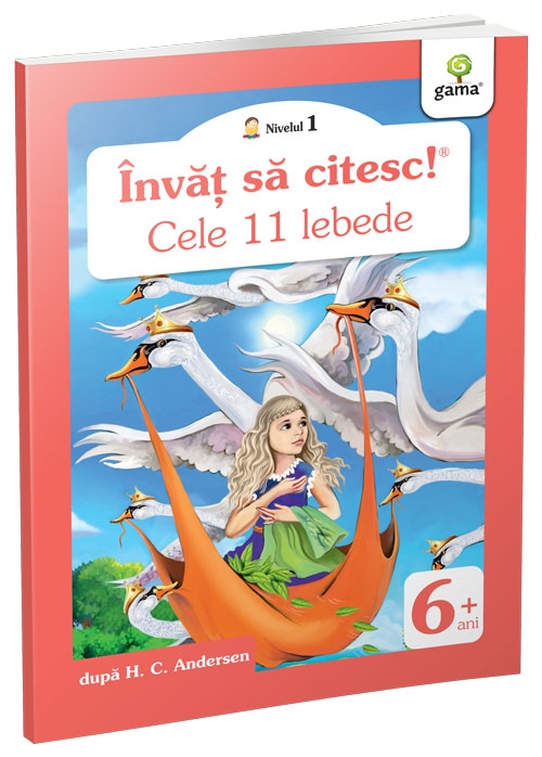 Cele 11 lebede/ ISC.I