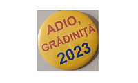 Insignă - Adio, Grădiniţă art.InsAG-30
